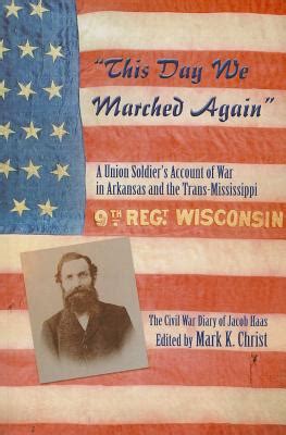 this day we marched again a union soldierâ€™s account of war in arkansas and the trans mississippi Doc