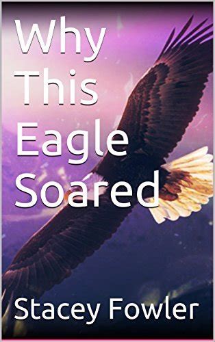 this eagle soared stacey fowler Kindle Editon