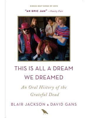 this is all a dream we dreamed an oral history of the grateful dead Epub