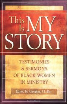 this is my story testimonies and sermons of black women in ministry Epub