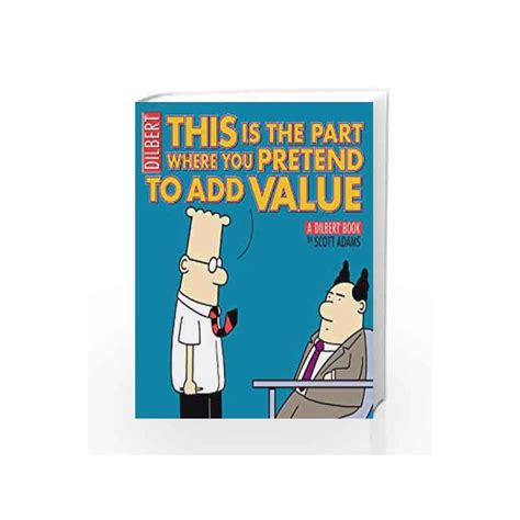 this is the part where you pretend to add value a dilbert book dilbert book collections graphi Doc