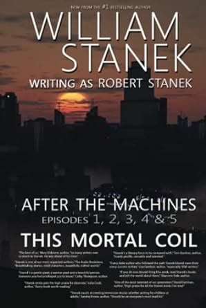 this mortal coil after the machines episodes 1 2 3 and 4 Reader