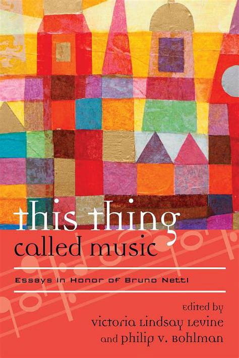 this thing called music essays in honor of bruno nettl Kindle Editon