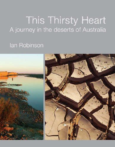 this thirsty heart a journey in the deserts of australia Reader