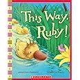 this way ruby scholastic bookshelf Reader