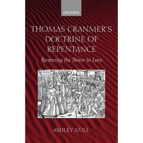 thomas cranmers doctrine of repentance renewing the power to love PDF