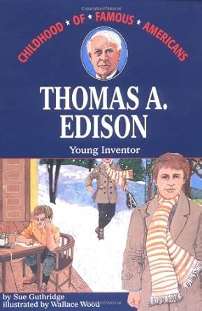 thomas edison young inventor childhood of famous americans Doc