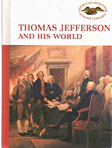 thomas jefferson and his world am heritage jr lib Epub