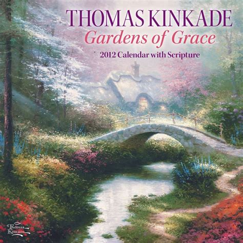thomas kinkade gardens of grace with scripture 2012 wall calendar PDF