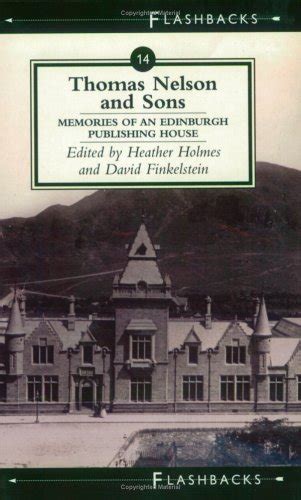 thomas nelson and sons memories of an edinburgh publishing house flashbacks Kindle Editon