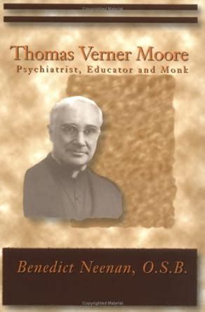 thomas verner moore psychiatrist educator and monk Reader