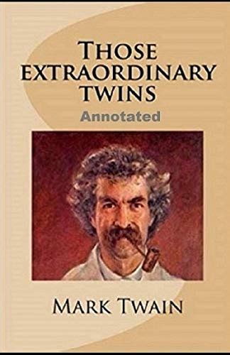 those extraordinary twins annotated twain Reader