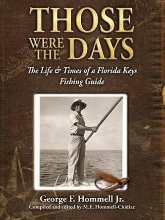 those were the days the life and times of a florida keys fishing guide Reader