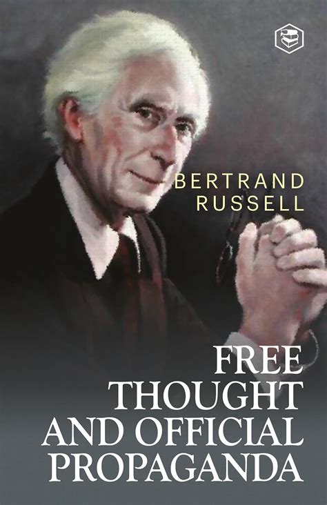 thought official propaganda bertrand russell Reader