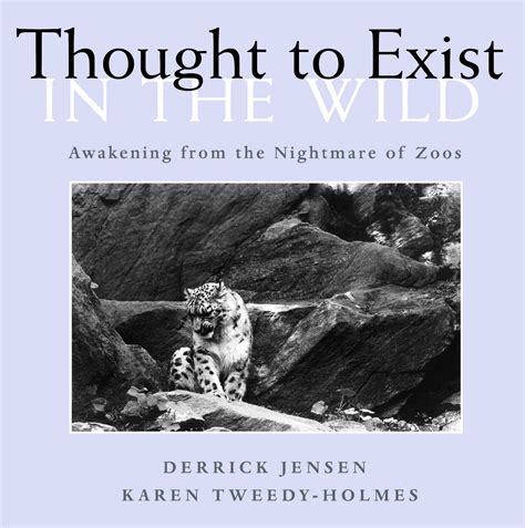 thought to exist in the wild awakening from the nightmare of zoos PDF