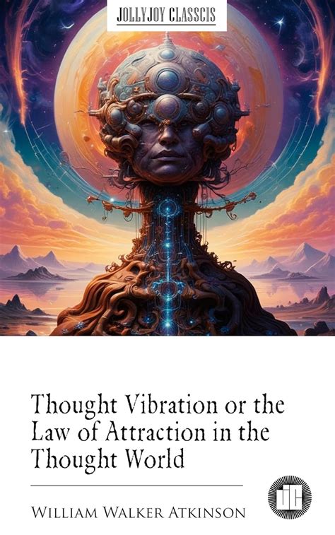 thought vibration or the law of attraction in the thought world Epub