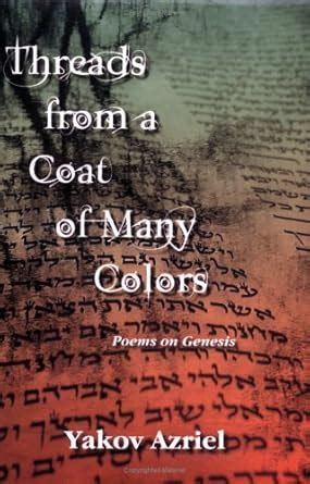 threads from a coat of many colors poems on genesis Kindle Editon