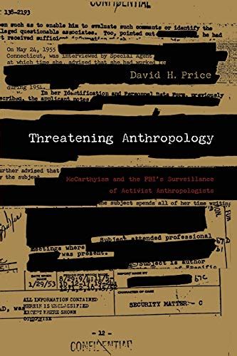 threatening anthropology mccarthyism and the fbiâ€™s surveillance of activist anthropologists PDF