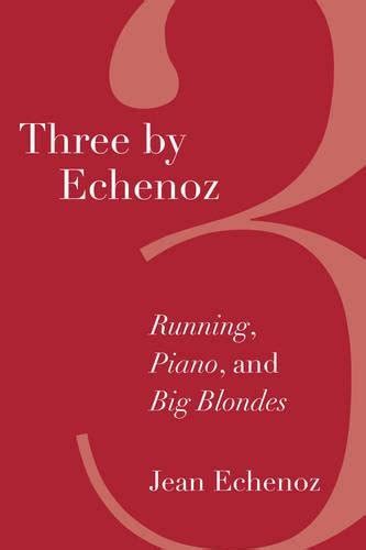 three by echenoz big blondes piano and running PDF