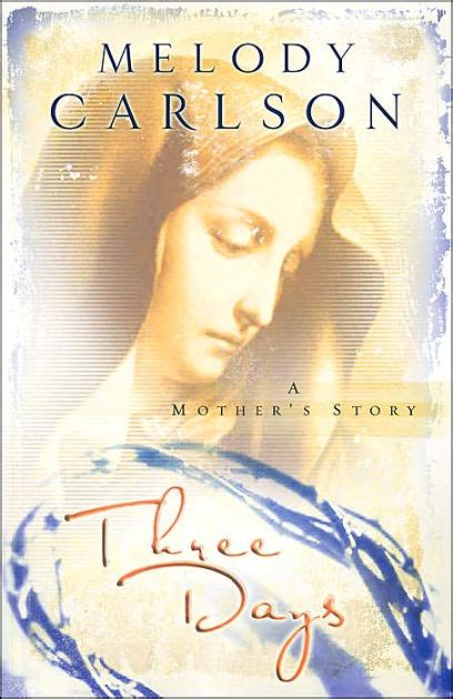 three days a mothers story carlson melody PDF