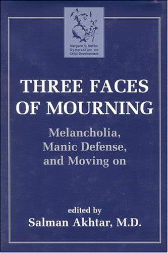 three faces of mourning melancholia manic defense and moving on Epub