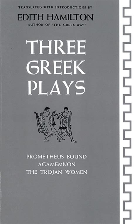 three greek plays prometheus bound agamemnon the trojan women PDF