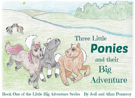 three little ponies and their big adventure the little big adventure series book 1 Kindle Editon