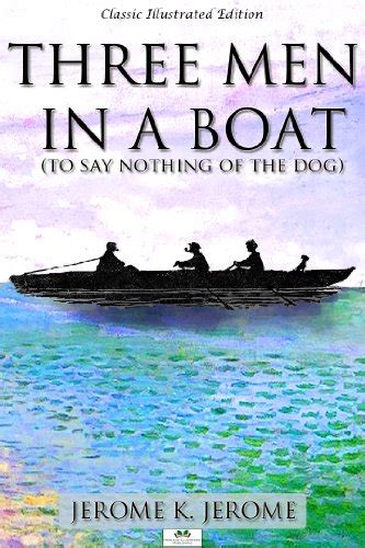 three men in a boat classic illustrated edition Doc