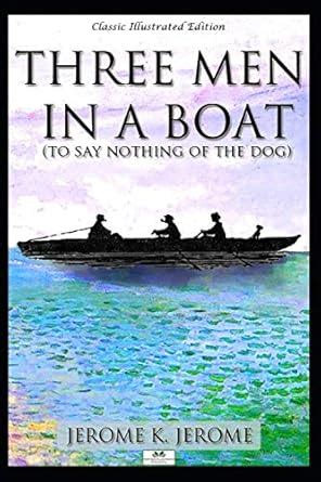 three men in a boat classic illustrated edition Doc