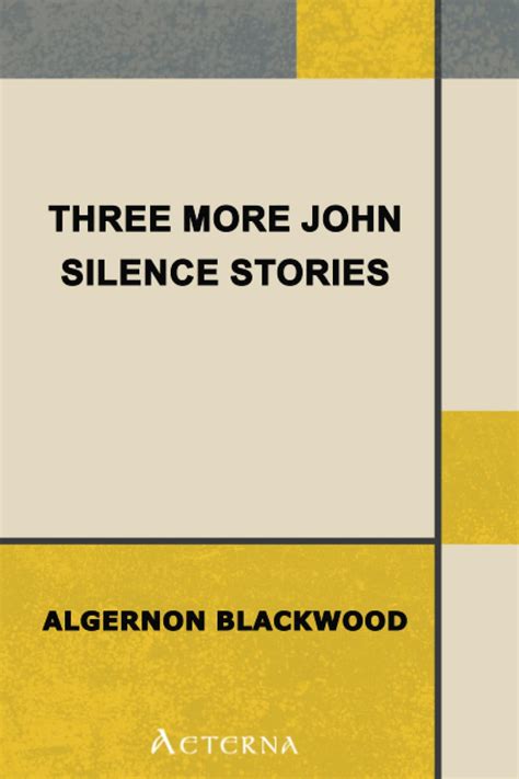 three silence stories algernon blackwood Doc