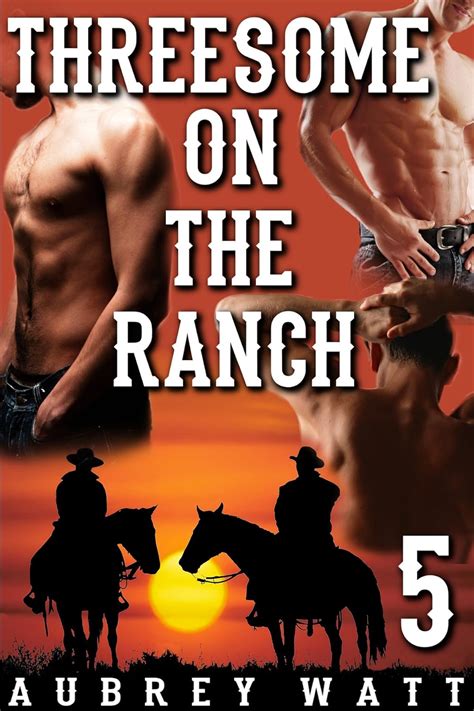 threesome on the ranch gay cowboys erotic romance book 5 Kindle Editon