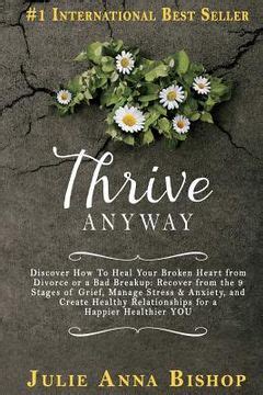 thrive anyway you can heal your broken heart Doc