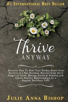 thrive anyway you can heal your broken heart Doc