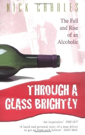 through a glass brightly the fall and rise of an alcoholic Doc