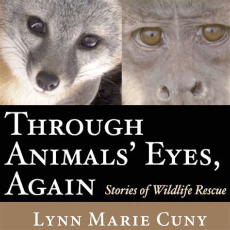 through animals eyes again stories of wildlife rescue PDF