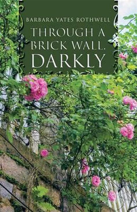 through brick darkly barbara rothwell Reader