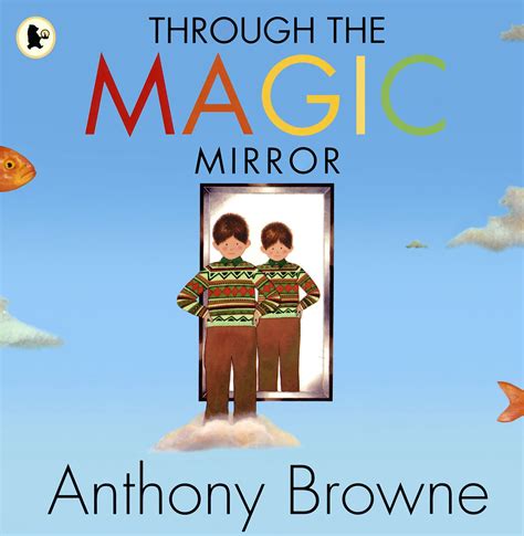 through the magic mirror anthony browne powerpoint Epub