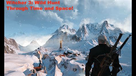 Through Time And Space Witcher 3 Walkthrough