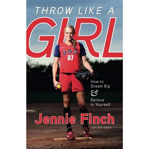 throw like a girl how to dream big and believe in yourself PDF