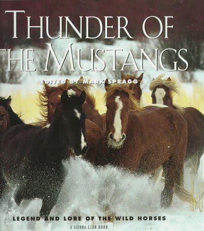 thunder of the mustangs legend and lore of the wild horses Kindle Editon