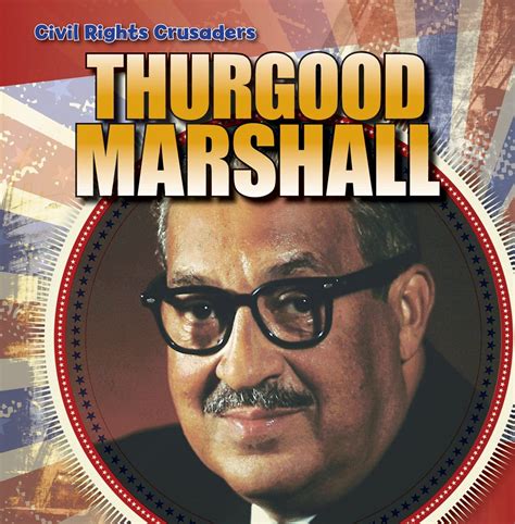 thurgood marshall civil rights crusaders Reader