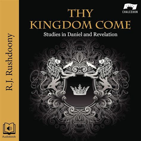 thy kingdom come studies in daniel and revelation PDF