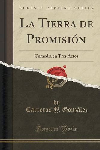 tierra promisi comedia classic reprint Reader