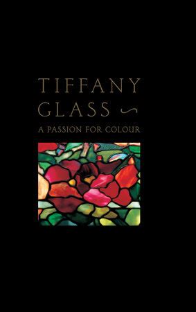 tiffany glass a passion for colour Reader