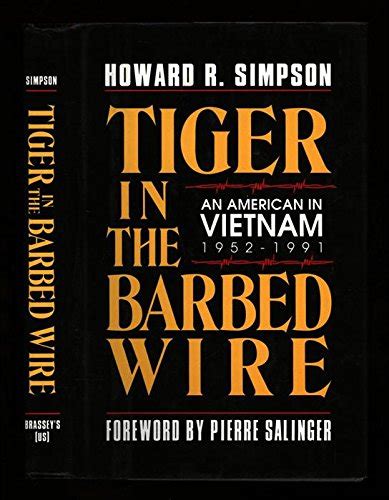 tiger in the barbed wire an american in vietnam 1952 1991 Doc