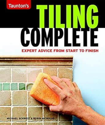 tiling complete expert advice from start to finish Kindle Editon