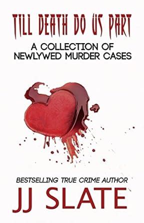 till death do us part a collection of newlywed murder cases PDF