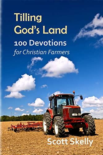 tilling gods land 100 devotions for christian farmers PDF