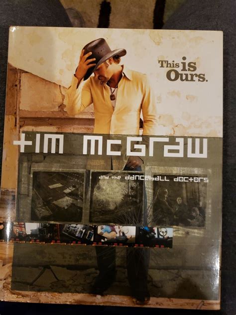 tim mcgraw and the dancehall doctors this is ours Kindle Editon