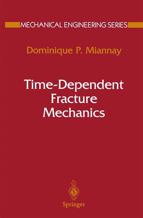 time dependent fracture mechanics time dependent fracture mechanics Kindle Editon